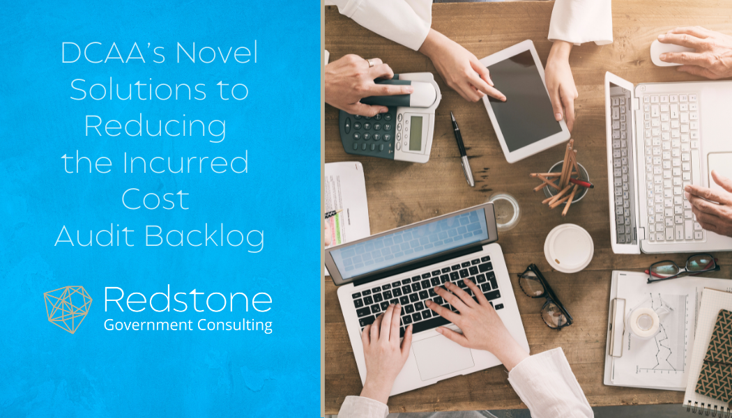 DCAA’s Novel Solutions to Reducing the Incurred Cost Audit Backlog